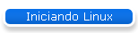 Iniciando Linux